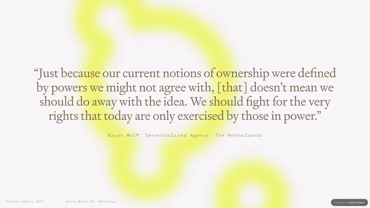 Protein Agency: Ownership (Dirty Words #3) 2022, slide 21