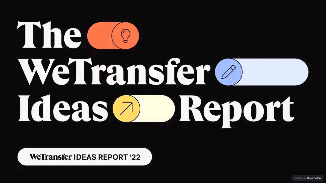 WeTransfer Ideas Report 2022, slide 57